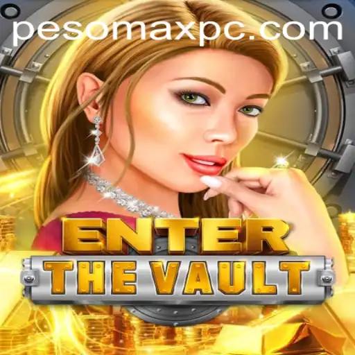 Enter the Vault: Exploring Pesomax in Gaming
